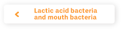 Lactic acid bacteria and mouth bacteria